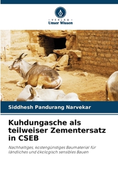 Kuhdungasche als teilweiser Zementersatz in CSEB (German Edition)