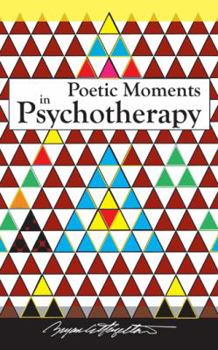 Paperback Poetic Moments in Psychotherapy Book
