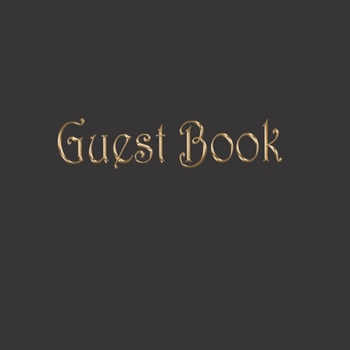 Guest Book: Black Guest Book with black pages | Gold lettering | Ideal for writing with gold, silver or glitter pencils