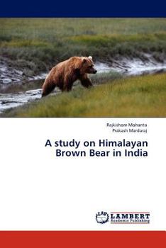 Paperback A study on Himalayan Brown Bear in India Book