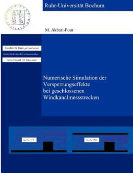 Paperback Numerische Simulation der Versperrungseffekte bei geschlossenen Windkanalmessstrecken [German] Book