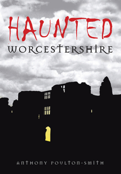 Paperback Haunted Worcestershire Book