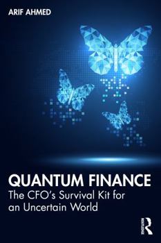 Paperback Quantum Finance: The Cfo's Survival Kit for an Uncertain World Book