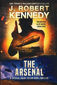 The Arsenal - Book #14 of the Dylan Kane