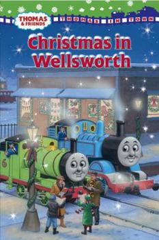 Hardcover Christmas in Wellsworth (Thomas & Friends) Book