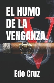 Paperback El Humo de la Venganza. [Spanish] Book