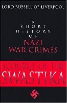 Hardcover Scourge of the Swastika: A Short History of Nazi War Crimes Book