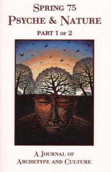 Paperback Spring 75: Psyche & Nature, Part 1 of 2: A Journal of Archetype and Culture, Fall 2006 Book
