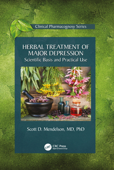 Paperback Herbal Treatment of Major Depression: Scientific Basis and Practical Use Book