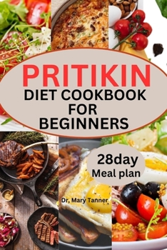 Paperback Pritikin Diet Cookbook for Beginners: Savor vitality with Pritikin-where wholesome flavors blend, a journey to wellness unfolds, and life's sweetness [Large Print] Book