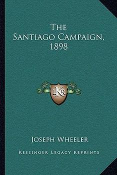 Paperback The Santiago Campaign, 1898 Book