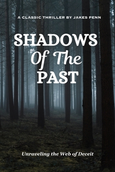 Paperback Shadows of the Past: Unraveling the Web of Deceit Book
