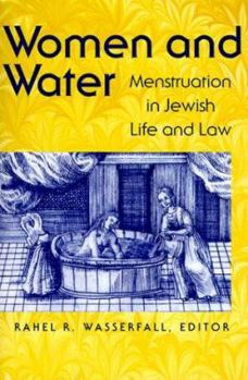 Paperback Women and Water: Menstruation in Jewish Life and Law Book