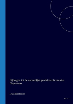 Hardcover Bijdragen Tot de Natuurlijke Geschiedenis Van Den Negerstam [Dutch] Book