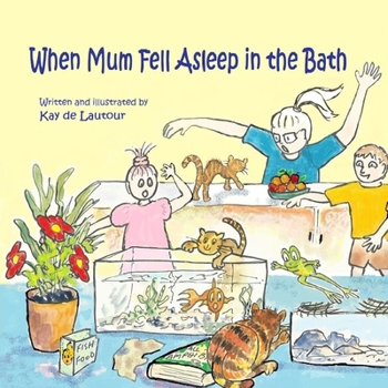 Paperback When Mum Fell Asleep in the Bath Book