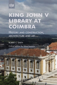Paperback King John V Library at Coimbra: History and construction, architecture and art Book