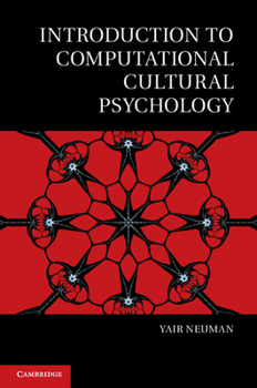 Introduction to Computational Cultural Psychology - Book  of the Culture and Psychology