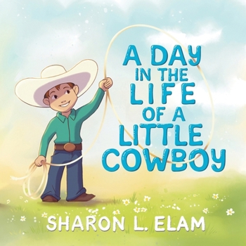 Paperback A Day in the Life of a Little Cowboy Book