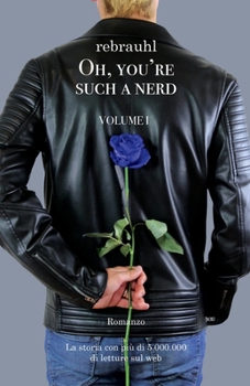 Paperback Oh, you're such a nerd: Volume I - Romanzo [Italian] Book