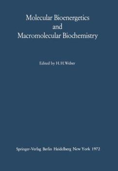 Paperback Molecular Bioenergetics and Macromolecular Biochemistry: Meyerhof-Symposium Heidelberg, July 5-8, 1970 Book