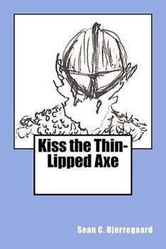 Paperback Kiss the Thin-Lipped Axe Book