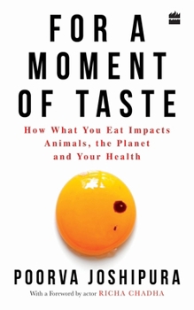 Paperback For a Moment of Taste: How What You Eat Impacts Animals, the Planet and Your Health Book