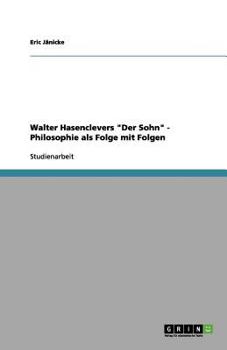 Paperback Walter Hasenclevers "Der Sohn" - Philosophie als Folge mit Folgen [German] Book