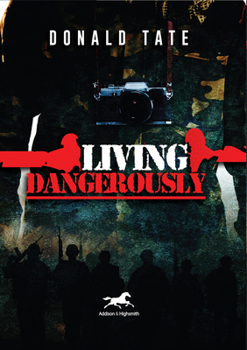 Hardcover Living Dangerously: In Sweet Delusions and Datelines from Shrieking Hell Book