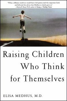 Paperback Raising Children Who Think for Themselves Book
