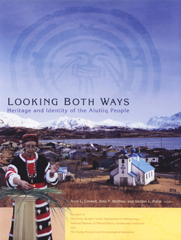 Paperback Looking Both Ways: Heritage & Identity of the Alutiiq People. Book