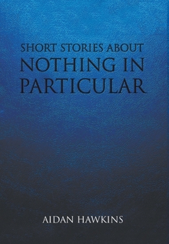 Hardcover Short Stories about Nothing in Particular Book
