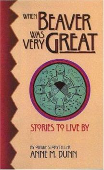 Paperback When Beaver Was Very Great: Stories to Live by Book