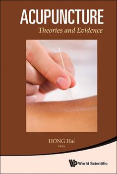 Hardcover Acupuncture: Theories and Evidence Book