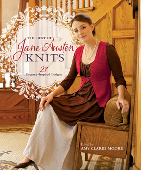 Paperback The Best of Jane Austen Knits: 27 Regency-Inspired Designs Book