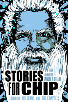 Paperback Stories for Chip: A Tribute to Samuel R. Delany Book