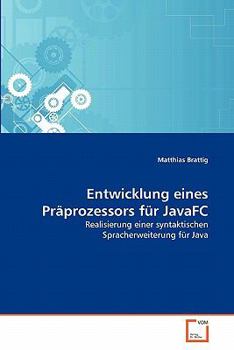 Paperback Entwicklung eines Präprozessors für JavaFC [German] Book