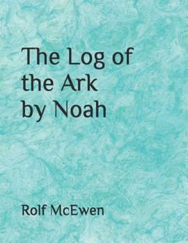 The Log of the Ark by Noah