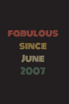 Fabulous Since June 2007: Blank Lined Birthday Notebook