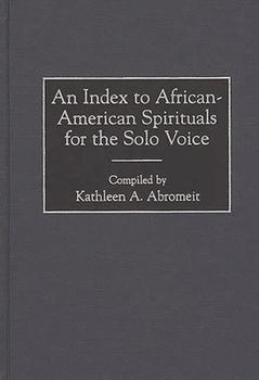 Hardcover An Index to African-American Spirituals for the Solo Voice Book