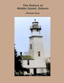Paperback The History of Middle Island, Ontario Book