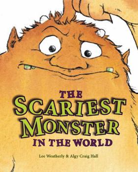 Hardcover The Scariest Monster in the World Book