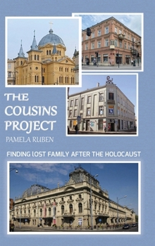 Hardcover The Cousins Project: Finding Lost Family After the Holocaust Book