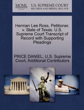 Paperback Herman Lee Ross, Petitioner, V. State of Texas. U.S. Supreme Court Transcript of Record with Supporting Pleadings Book