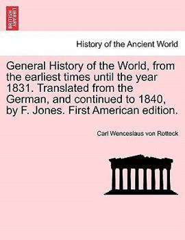 Paperback General History of the World, from the earliest times until the year 1831. Translated from the German, and continued to 1840, by F. Jones. First Ameri Book