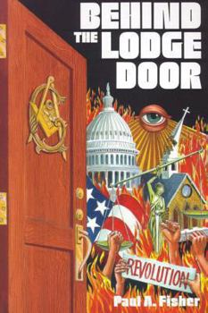 Paperback Behind the Lodge Door: The Church, State and Freemasonry in America Book