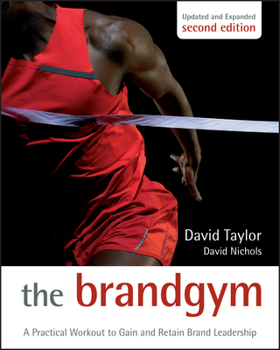 Hardcover The Brand Gym: A Practical Workout to Gain and Retain Brand Leadership Book