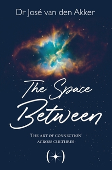 Paperback The Space Between: The Art of Connection Across Cultures Book