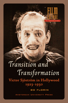 Paperback Transition and Transformation: Victor Sjöström in Hollywood 1923-1930 Book