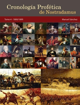 Paperback Cronologia Profetica de Nostradamus. Tomo 4 - 1800/1899 [Spanish] Book