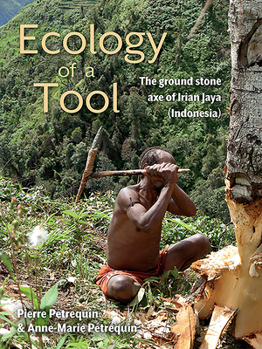 Hardcover Ecology of a Tool: The Ground Stone Axes of Irian Jaya (Indonesia) Book